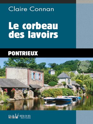 cover image of Le corbeau des lavoirs